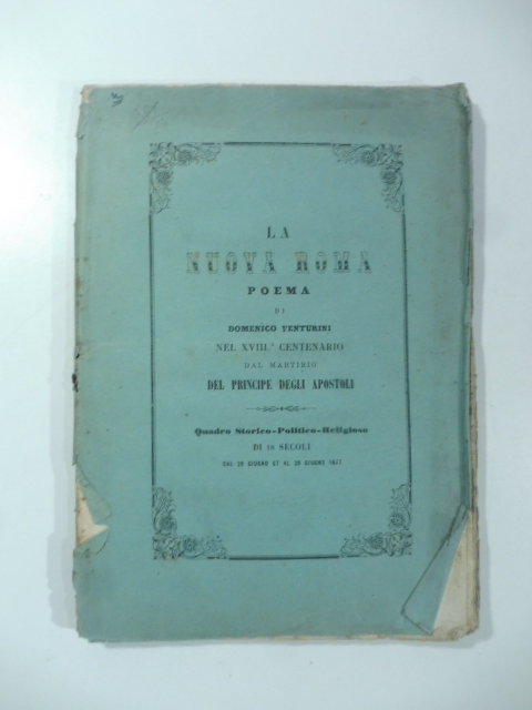 La nuova Roma. Poema… nel XVIII centenario dal martirio del Principe degli Apostoli